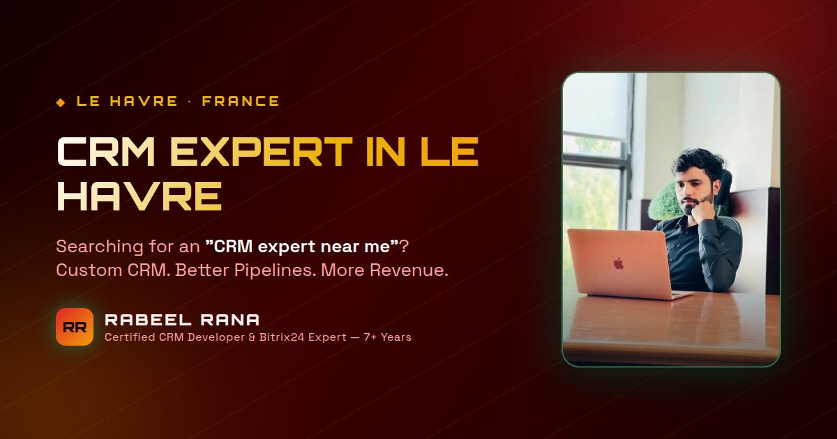 CRM Expert in Le Havre — Custom CRM Development & CRM Consultancy