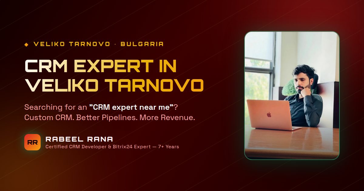 CRM Expert in Veliko Tarnovo — Custom CRM Development & CRM Consultancy
