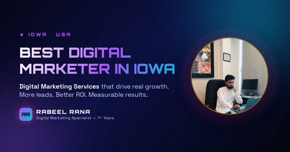 Best Digital Marketer in Iowa — Rabeel Rana
