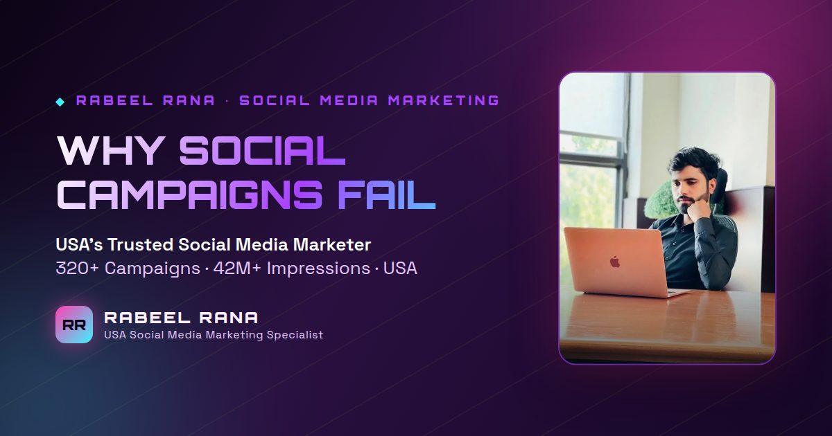 Why Most Social Media Campaigns Fail (And How Top US Marketers Fix It)